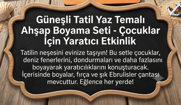 Ebrulisler Ahşap Yaz Tatil Temalı Çocuk Boyama Seti